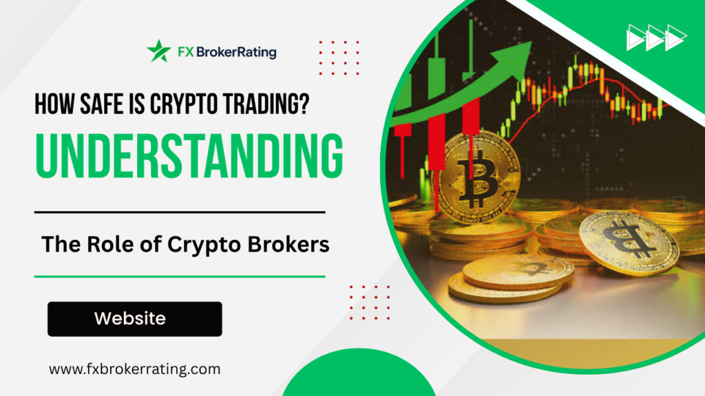 How Safe Is Crypto Trading? A Guide to Crypto Brokers